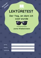 Vorschau - Arbeitsblätter - Lektüretest zu "Der Tag, an dem ich cool wurde" von Juma Kliebenstein - Deckblatt