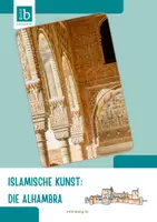 Vorschau - Arbeitsblätter - IRU - Islamische Kunst: Die Alhambra Jg. 9-10 - Deckblatt
