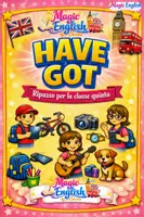anteprima - Esercizi - HAVE GOT – REVIEW - Ripasso per la classe quinta - Pagina di copertina