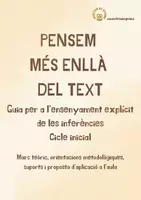 Vista previa - Unidades / Secuencias / Situaciones de Aprendizaje - PENSEM MÉS ENLLÀ DEL TEXT | Inferències a Cicle Inicial | Guia docent + activitats - Portada