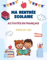 Aperçu - Feuilles d'exercices - Ma Rentrée Scolaire"Activités en Français" - Page de couverture