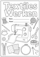 Vorschau - Arbeitsblätter - Deckblatt Textiles Werken - ausmalbar - Deckblatt