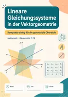Vorschau - Arbeitsblätter - Lineare Gleichungssysteme in der Vektorgeometrie – Mathematik, Klasse 11–12 - Seite 1