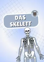 Vorschau - Präsentationen/Tafelbilder - Das Skelett - Deckblatt
