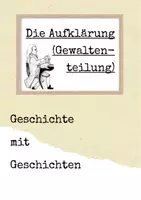 Vorschau - Arbeitsblätter - Geschichte mit Geschichten - Aufklärung (Gewaltenteilung) - Deckblatt