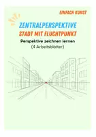 Vorschau - Stundenentwürfe - Zentralperspektive zeichnen lernen – Stadt mit Fluchtpunkt | Arbeitsblätter Kunst (3.–6. Klasse) - Deckblatt