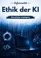 Vorschau - Arbeitsblätter - Ethik der künstlichen Intelligenz – Verantwortung und Grenzen von KI-Systemen - Deckblatt