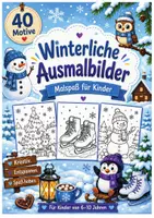 Vorschau - Mal- und Bastelvorlagen - Winterliche Ausmalbilder – 40 Malvorlagen für den Winter - Deckblatt