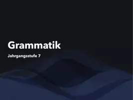 Vorschau - Unterrichtsreihen - Grammatik Jahrgangsstufe 7 - differenziert (Präsentation mit Hörtexte ) - Deckblatt