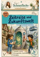 Vorschau - Arbeitsblätter - Zeitreise und Zukunftswelt Klasse 3 -4 Lesen und Schreiben - Deckblatt