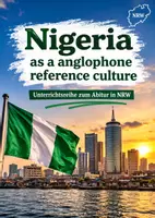 Vorschau - Unterrichtsreihen - Nigeria - Tradition Change and the Colonial Legacy - Unterrichsreihe für das Abitur in NRW - Deckblatt