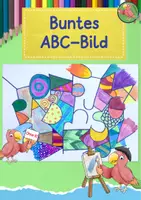 Vorschau - Mal- und Bastelvorlagen - Kunst Klasse 2, Gestalte ein Buntes ABC-Bild - Deckblatt