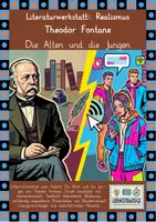 Vorschau - Stundenentwürfe - Literaturwerkstatt - Realismus: Theodor Fontane - Die Alten und die Jungen - Seite 1