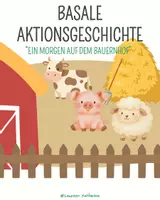Vorschau - Fördermaterial/Inklusion - Basale Aktionsgeschichte Ein Morgen auf dem Bauernhof - Deckblatt