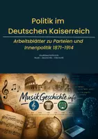 Vorschau - Arbeitsblätter - Politik und Parteien im Deutschen Kaiserreich 1871-1914 - Deckblatt