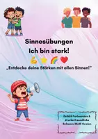 Vorschau - Stundenentwürfe - Ich bin stark! – Sinnesübungen zu Selbstvertrauen, Selbstbewusstsein & Stärken | Fehler machen & nicht aufgeben | Grundschule - Deckblatt