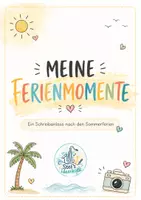 Vorschau - Mal- und Bastelvorlagen - Meine Ferienmomente | Kreativer Schreibanlass nach den Sommerferien - Deckblatt