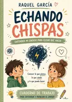 Vista previa - Hojas de trabajo - Echando chispas. Qué hacer con nuestro enfado - Portada