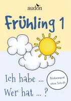 Vorschau - Stundenentwürfe - Ich habe wer hat Nichtleser FRÜHLING 1 - Ich habe wer hat ohne Schrift - Bildlesespiele ohne Schrift - Deckblatt