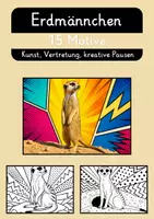 Vorschau - Mal- und Bastelvorlagen - Erdmännchen - Pop Art Vorlagen Ausmalbilder - Deckblatt
