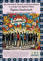 Vorschau - Stundenentwürfe - Sprachwerkstatt - Analoge und digitale Medien: Informierendes Schreiben zum Thema Digitale Gesellschaft - Deckblatt
