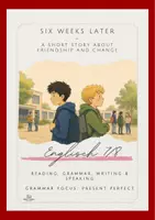Vorschau - Unterrichtsreihen - Short Stories Meet Grammar: Six Weeks Later | Reading, Grammar, Writing & Speaking Tasks | Grammar Focus: Present Perfect - Deckblatt
