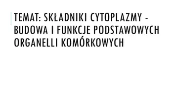 zapowiedź - Prezentacja - Składniki cytoplazmy - obwoluta