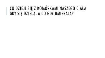 zapowiedź - Prezentacja - Znaczenie mitozy, mejozy i apoptozy - strona 1