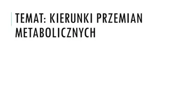 zapowiedź - Prezentacja - Kierunki przemian metabolicznych - obwoluta