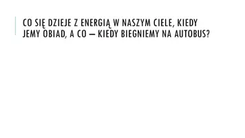 zapowiedź - Prezentacja - Kierunki przemian metabolicznych - strona 1