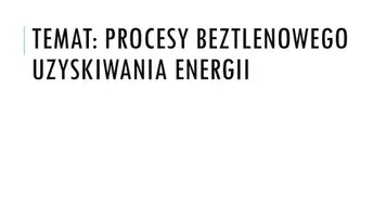 zapowiedź - Prezentacja -Procesy beztlenowego uzyskiwania energii - obwoluta