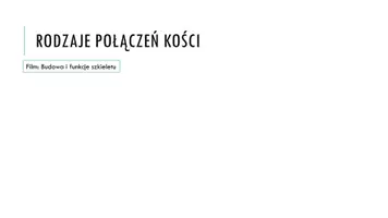 zapowiedź - Prezentacja - Rodzaje połączeń kości - strona 2