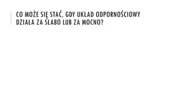 zapowiedź - Prezentacja - Zaburzenia funkcjonowania układu odpornościowego - strona 2