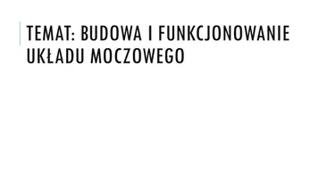 zapowiedź - Prezentacja - Budowa i funkcjonowanie układu moczowego - obwoluta