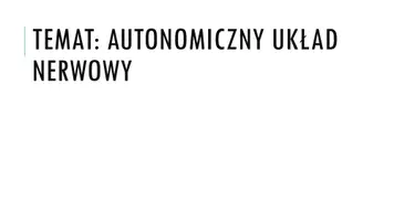 zapowiedź - Prezentacja - Autonomiczny układ nerwowy - obwoluta