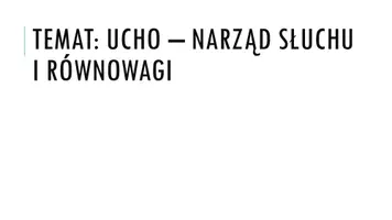 zapowiedź - Prezentacja - Ucho - narząd zmysłu słuchu i zmysłu równowagi - obwoluta