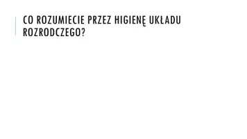 zapowiedź - Prezentacja - Higiena i choroby układu rozrodczego - strona 1
