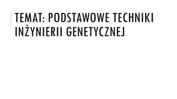 zapowiedź - Prezentacja - Podstawowe techniki inżynierii genetycznej - obwoluta