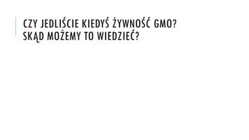zapowiedź - Prezentacja - Organizmy zmodyfikowane genetycznie - strona 2