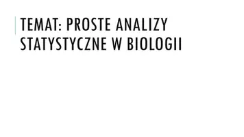 zapowiedź - Prezentacja - Proste analizy statystyczne w biologii - obwoluta