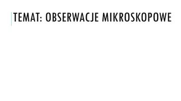 zapowiedź - Prezentacja - Obserwacje mikroskopowe - obwoluta