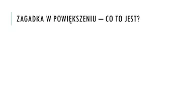 zapowiedź - Prezentacja - Obserwacje mikroskopowe - strona 1