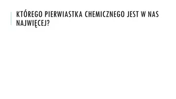 zapowiedź - Prezentacja - Skład chemiczny organizmów - strona 1