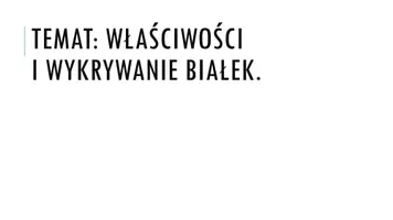 zapowiedź - Prezentacja - Właściwości i wykrywanie białek - obwoluta