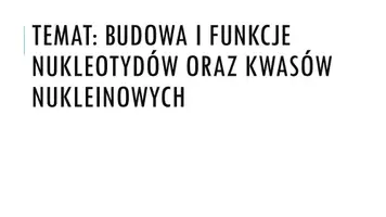 zapowiedź - Prezentacja - Budowa i funkcje nukleotydów - obwoluta