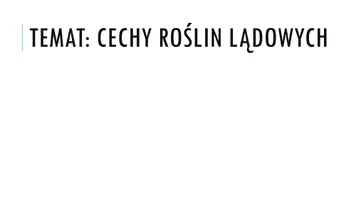 zapowiedź - Prezentacja - Cechy roślin lądowych - obwoluta