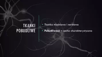 zapowiedź - Prezentacja - Tkanki pobudliwe - nerwowa i mięśniowa - strona 1
