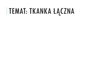 zapowiedź - Prezentacja - Tkanka łączna - obwoluta