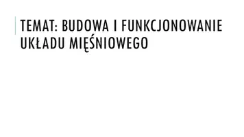 zapowiedź - Prezentacja - Budowa i funkcjonowanie układu mięśniowego - obwoluta