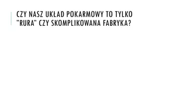 zapowiedź - Prezentacja - Budowa i funkcje układu pokarmowego - strona 1